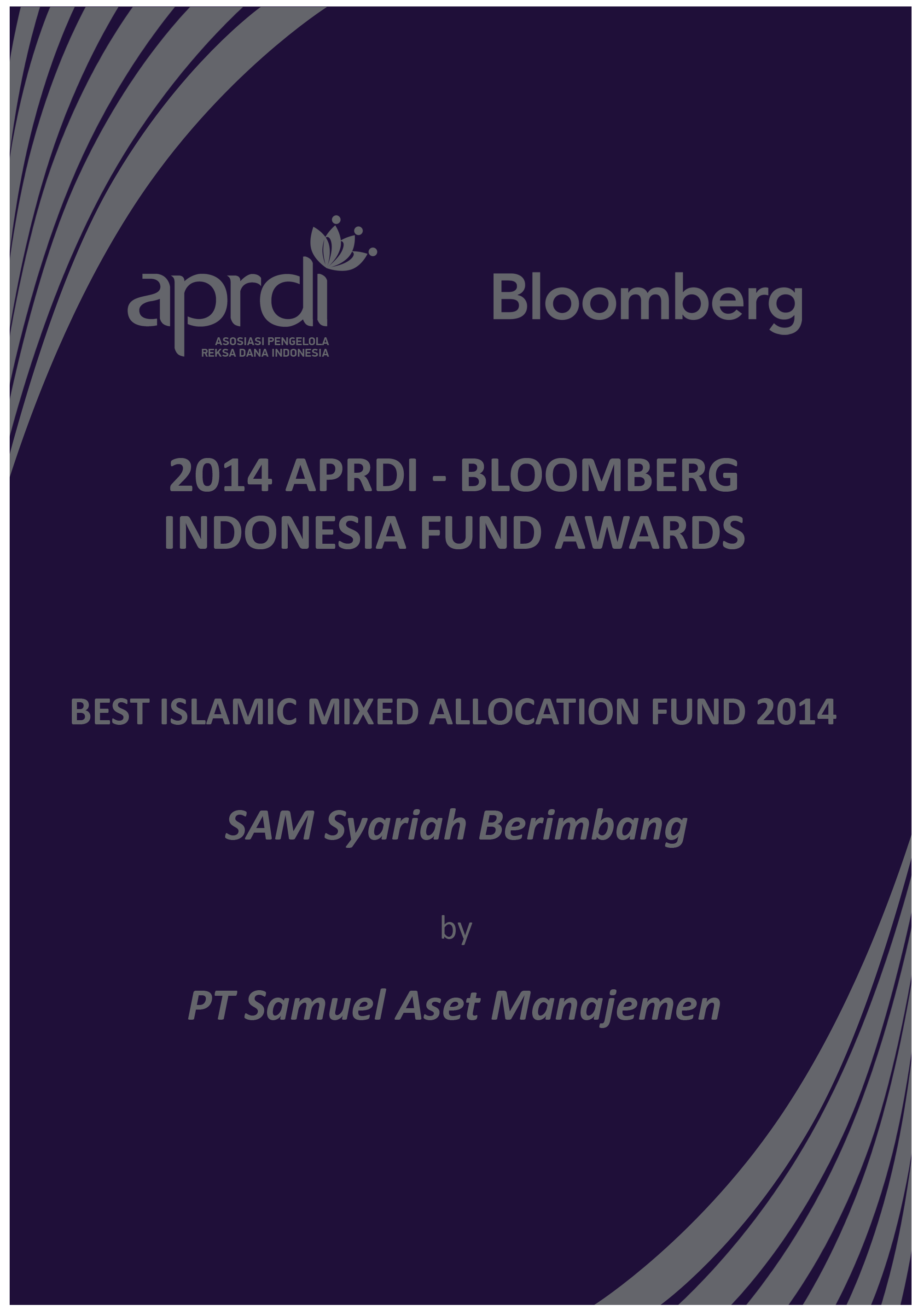 SAM Syariah Berimbang – Best Islamic Mixed Allocation Fund 2014 Versi APRDI-BloombergSAM Syariah Berimbang – Best Islamic Mixed Allocation Fund 2014 by APRDI-BloombergSAM Syariah Berimbang – Best Islamic Mixed Allocation Fund 2014 by APRDI-Bloomberg